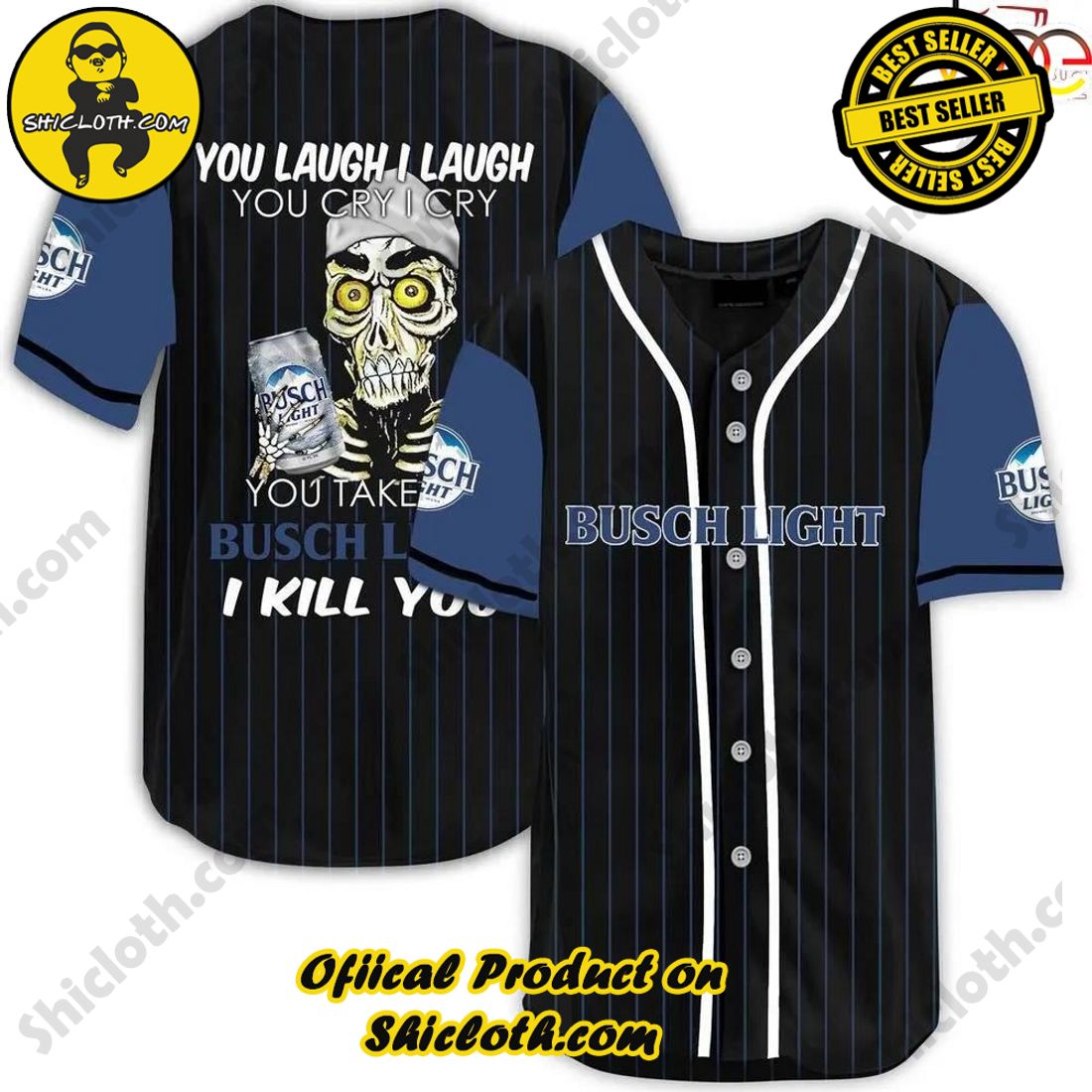 Shicloth's All-Star Baseball Jersey Shirt Collection 14 Laugh Cry Take My Busch Light I Kill You Baseball Jersey