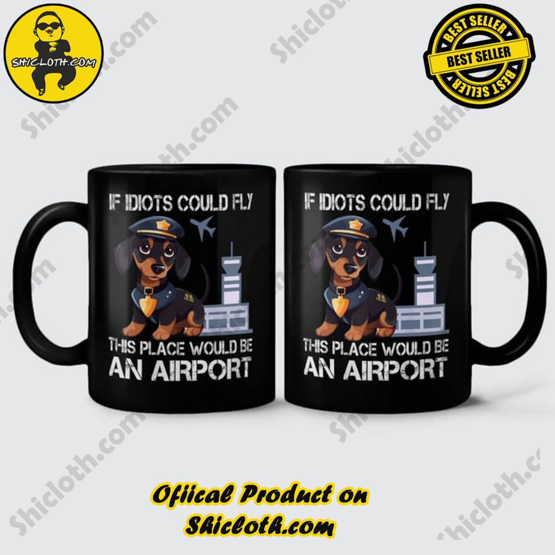 Dachshund If Idiots Could Fly This Place Would Be An Airport