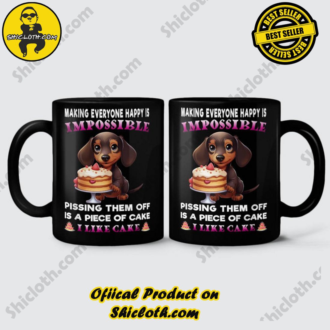 Dachshund Making Everyone Happy Is Impossible I Like Cake Mug