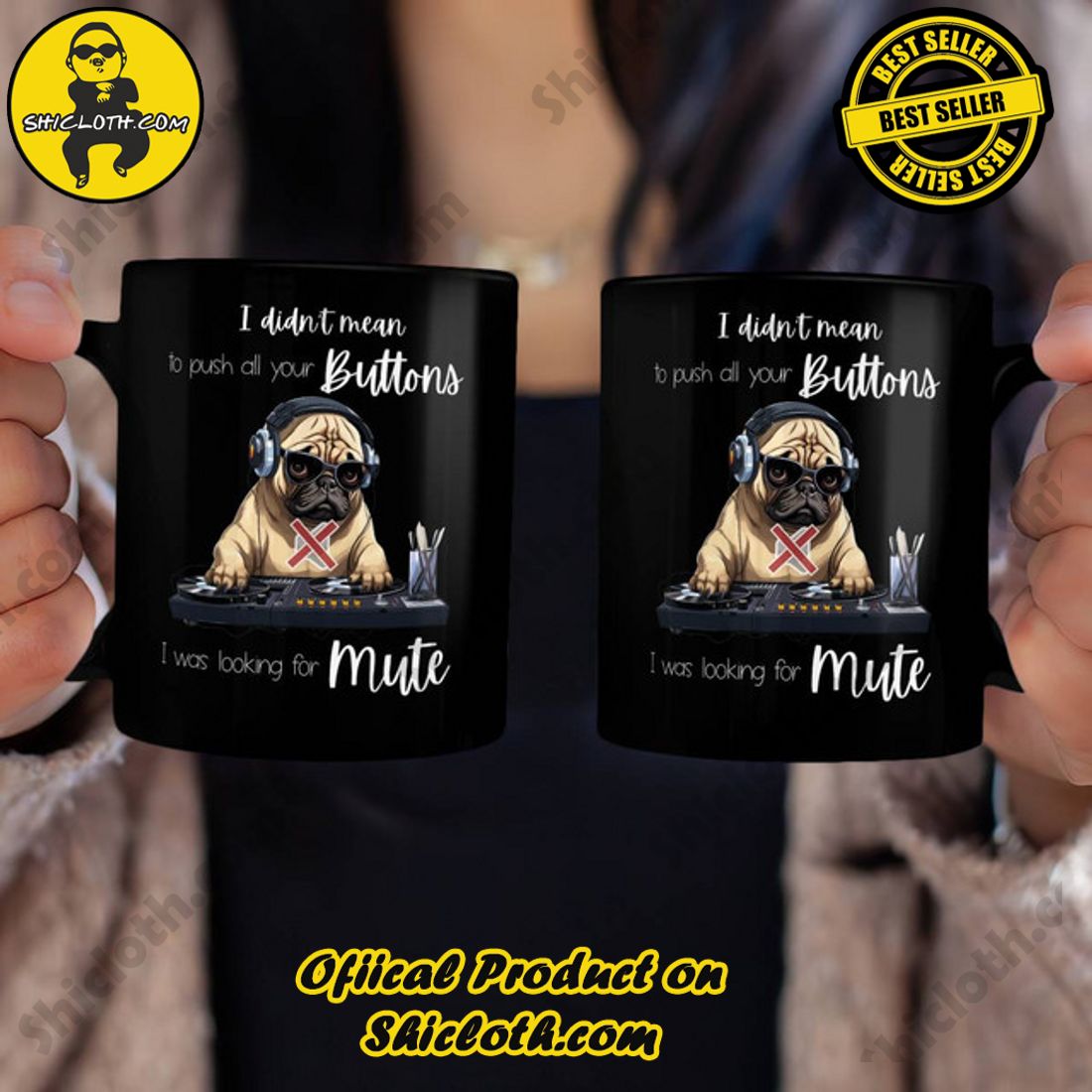 Pug I Didn't Mean To Push All Your Buttons Mug 3 Pug I Didn't Mean To Push All Your Buttons Mug - Image 3