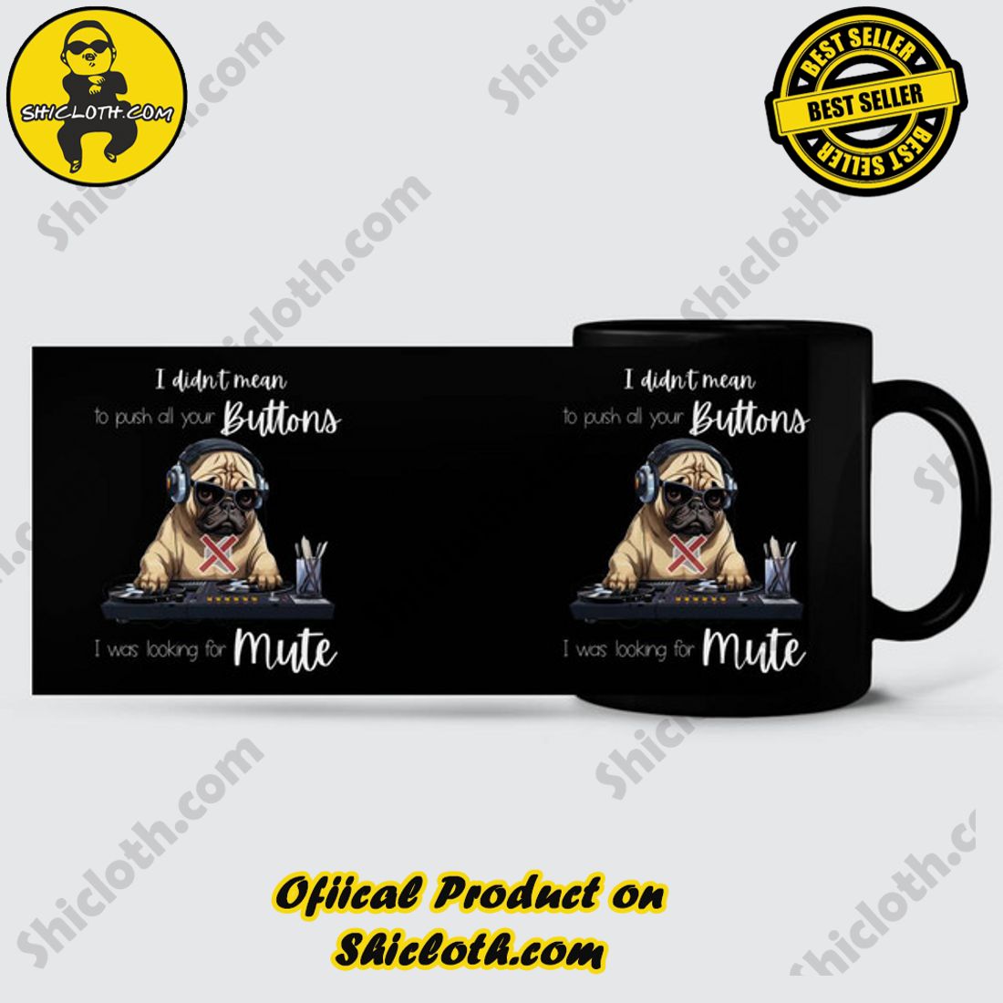 Pug I Didn't Mean To Push All Your Buttons Mug 6 Pug I Didn't Mean To Push All Your Buttons Mug - Image 6