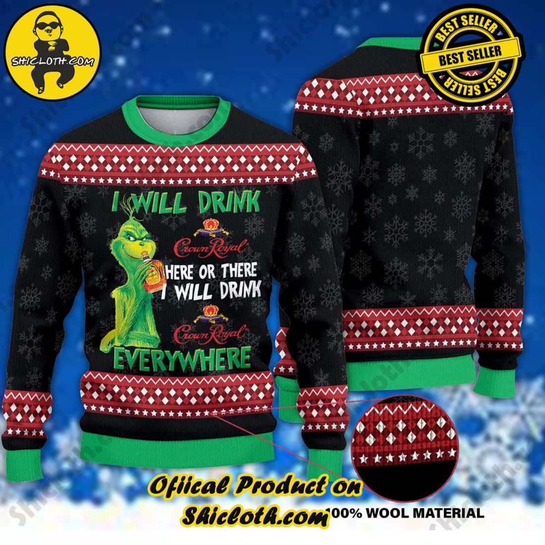 Best seller and Hot trending: Warm Up Your Holidays with Shiclothshop's Cozy Christmas Sweaters for a Peaceful Season 58 The Grinch I Will Drink CrownRoyal Here Christmas Ugly Sweater For Men & Women Christmas Gift Sweater