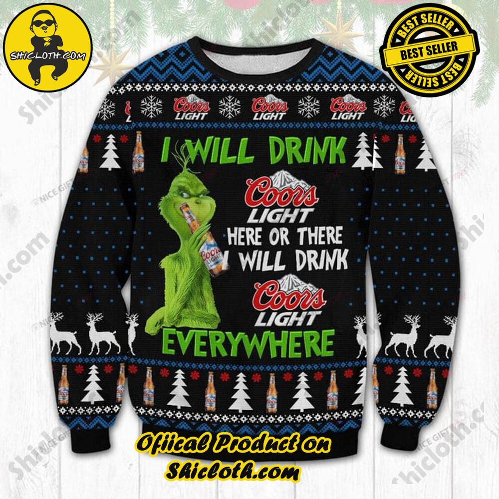 Best Seller Shiclothshop's Unique Collection of Ugly Christmas Sweaters 40 I Will Drink Coors Light Here Or There I Will Drink Coors Light Everywhere Ugly Sweater