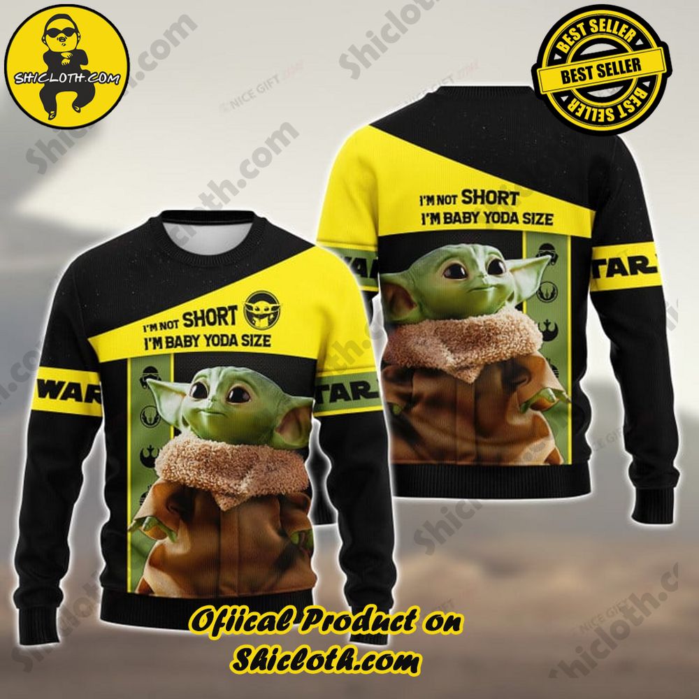 Hot Trending Shicloth's Enchanting Christmas Sweaters 43 Star Wars Grogu I'm Not Short I'm Baby Yoda Size Christmas Ugly Sweater