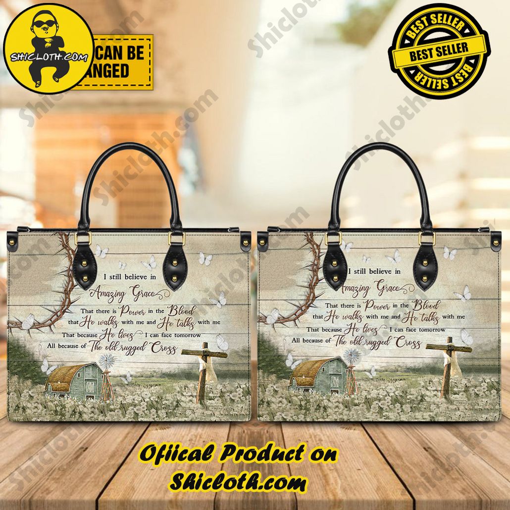 Timeless Elegance: Discover Shicloth's Exquisite Leather Handbag Collection 11 I Still Believe In Amazing Grace He Walks With Me He Talks With Me Customized Leather Handbag