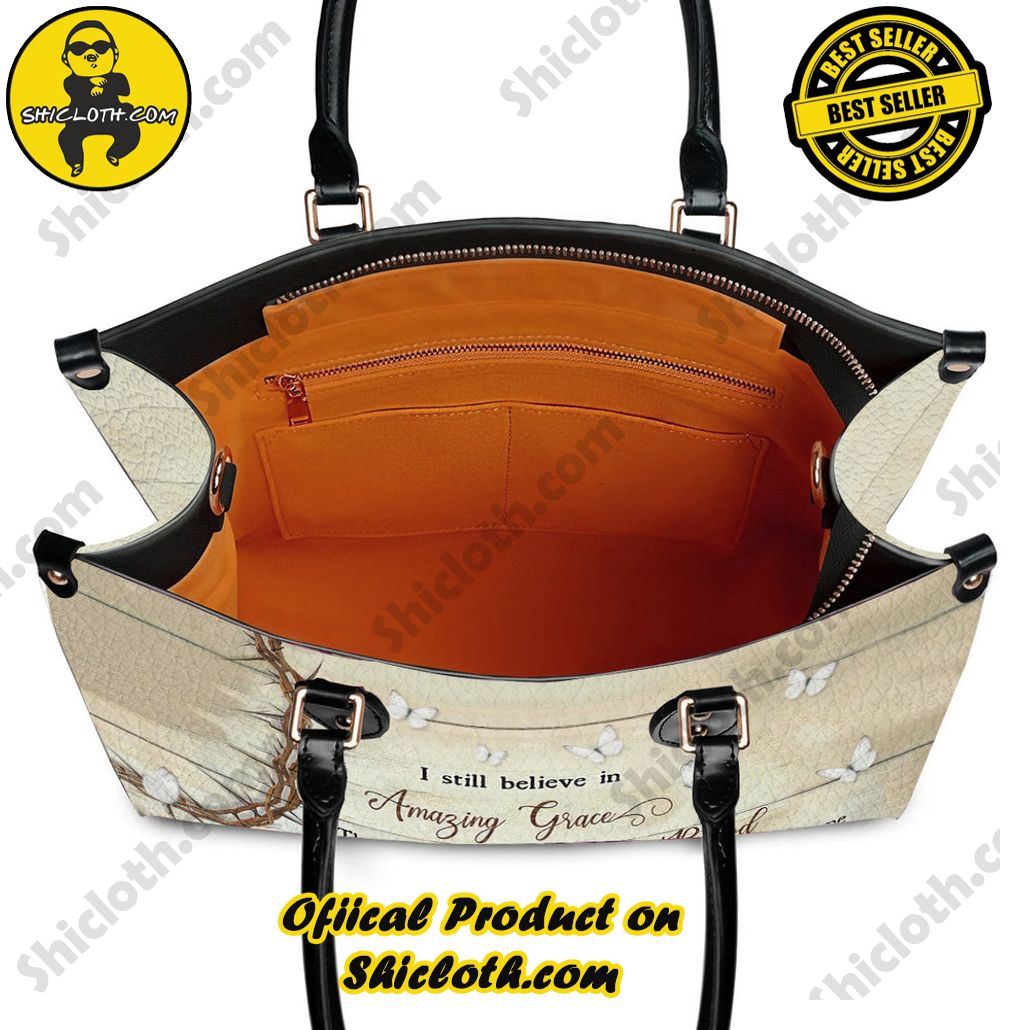 I Still Believe In Amazing Grace He Walks With Me He Talks With Me Customized Leather Handbag I Still Believe In Amazing Grace He Walks With Me He Talks With Me Customized Leather Handbag