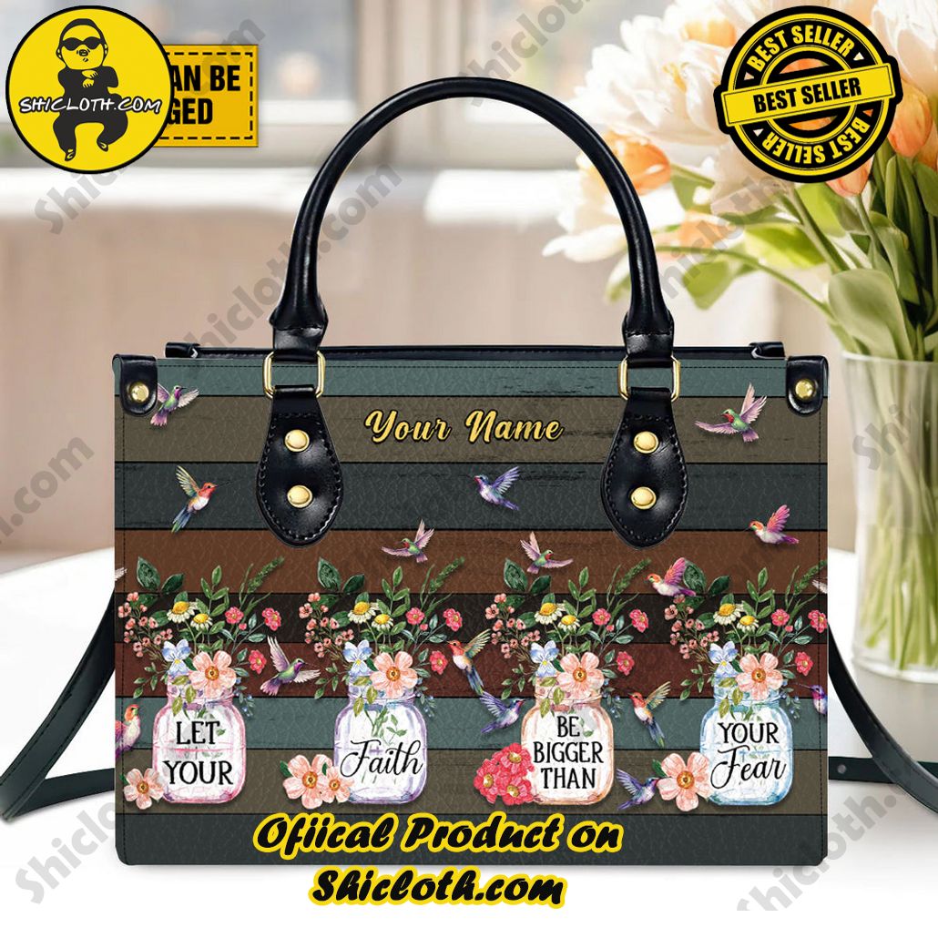 Let Your Faith Be Bigger Than Your Fear Customized Leather Handbag Version 2 Let Your Faith Be Bigger Than Your Fear Customized Leather Handbag Version 2
