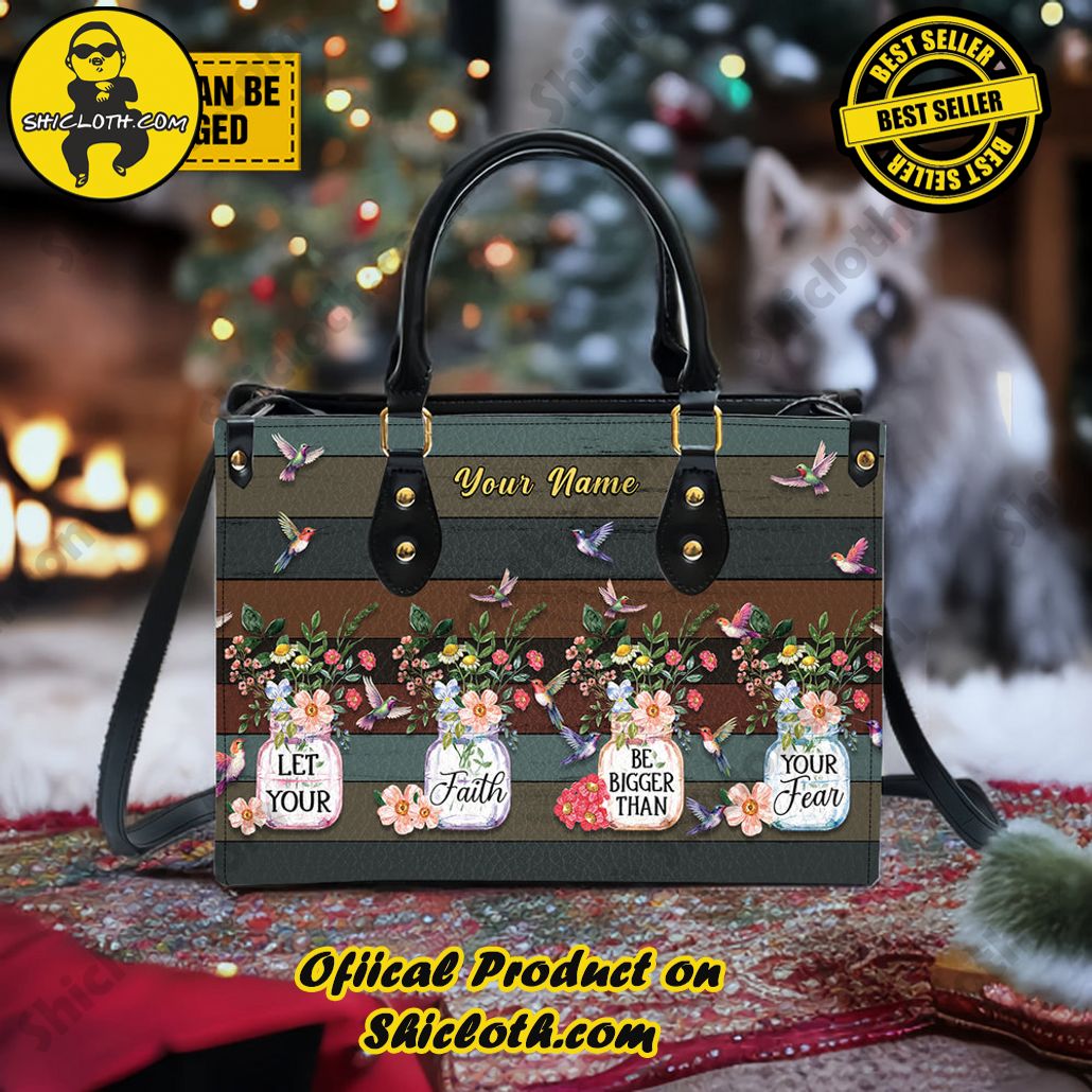 Let Your Faith Be Bigger Than Your Fear Customized Leather Handbag Version 2 Let Your Faith Be Bigger Than Your Fear Customized Leather Handbag Version 2