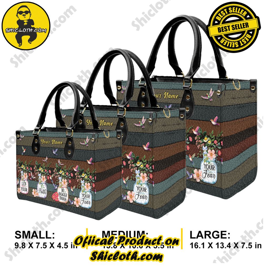 Let Your Faith Be Bigger Than Your Fear Customized Leather Handbag Version 2 Let Your Faith Be Bigger Than Your Fear Customized Leather Handbag Version 2