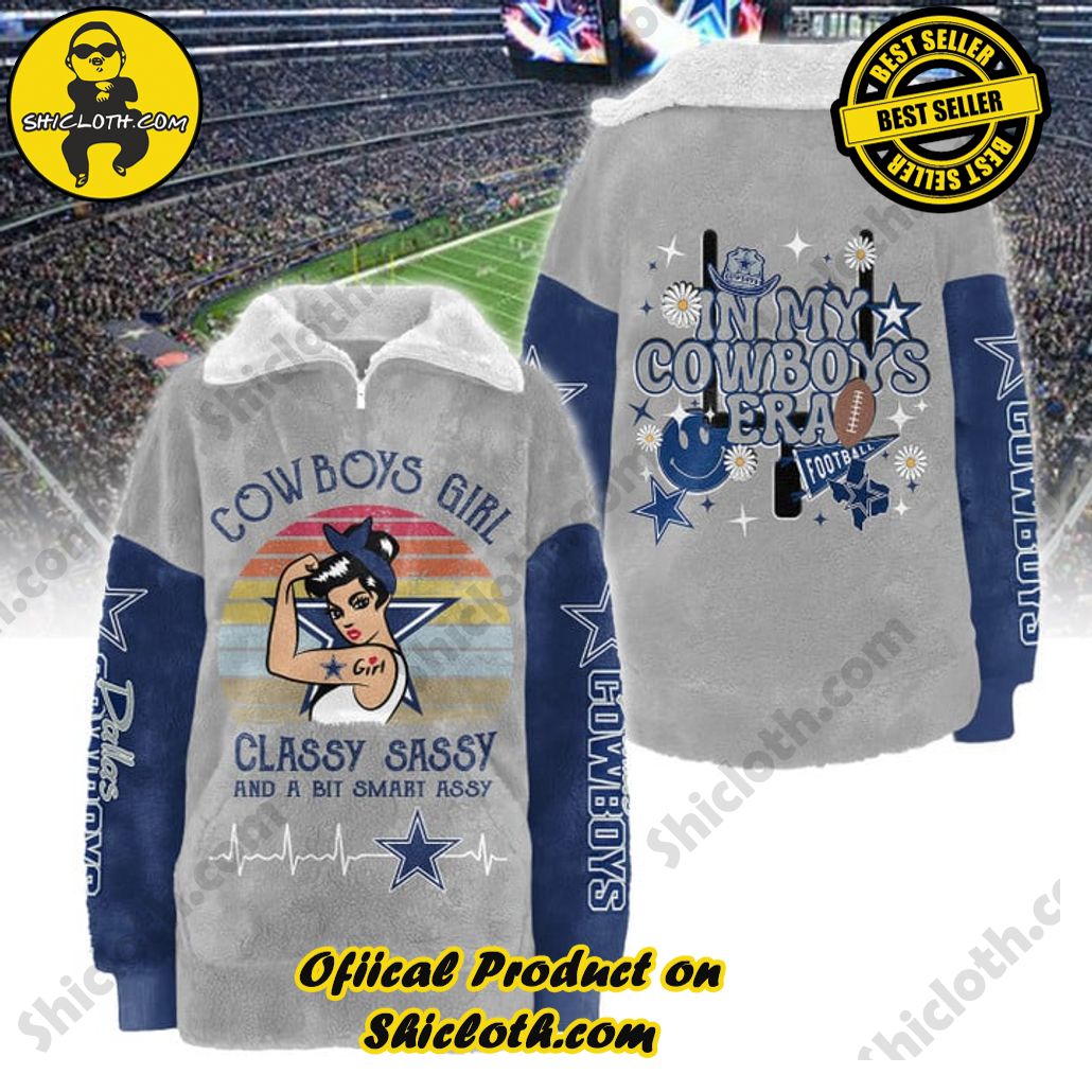 Dallas Cowboys Classy Sassy And A Bit Smart Assy Borg Fleece Sweatshirt New Style Dallas Cowboys Classy Sassy And A Bit Smart Assy Borg Fleece Sweatshirt New Style