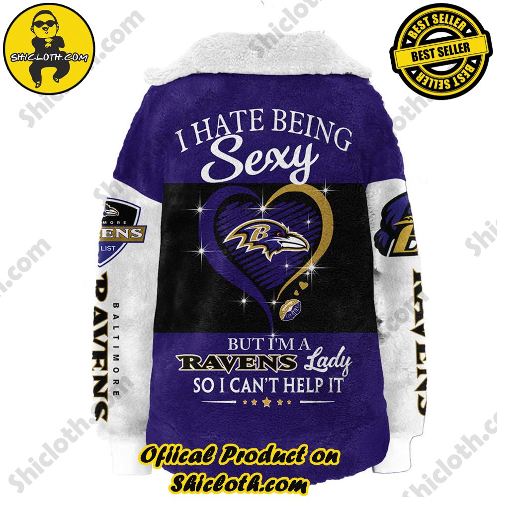 Detroit Lions I Hate Being Sexy But I’m A Ravens So I Can’t Help It Borg Fleece Sweatshirt Detroit Lions I Hate Being Sexy But I’m A Ravens So I Can’t Help It Borg Fleece Sweatshirt