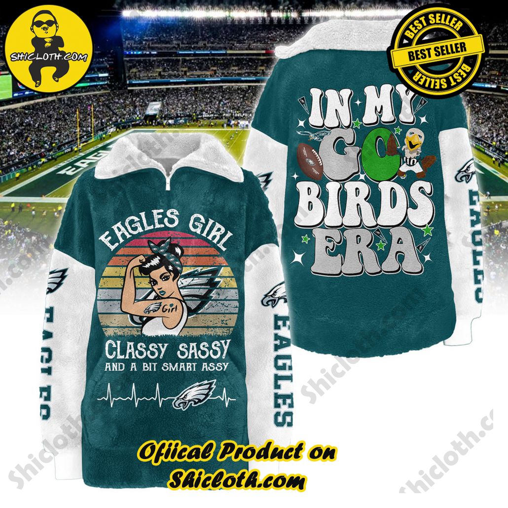 Philadelphia Eagles Classy Sassy And A Bit Smart Assy Borg Fleece Sweatshirt Philadelphia Eagles Classy Sassy And A Bit Smart Assy Borg Fleece Sweatshirt