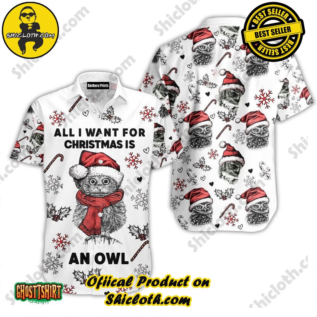 Discover the Tropical Charm: Shicloth's Hawaiian Shirt Collection 88 All I Want For Christmas Is An Owl White Aloha Hawaiian Shirt
