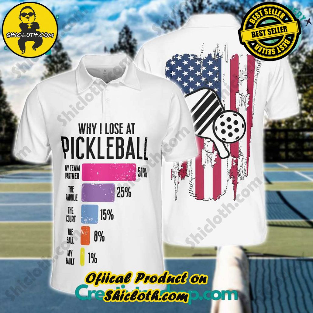 Why I Lose At Pickleball Polo Shirt