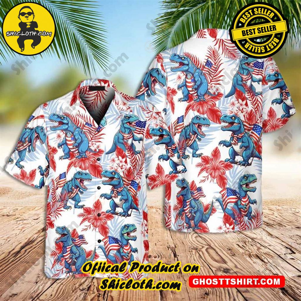 American Flag Hawaiian Shirt Independence Day 4th Of July Dinosaur Best Hawaiian Shirts