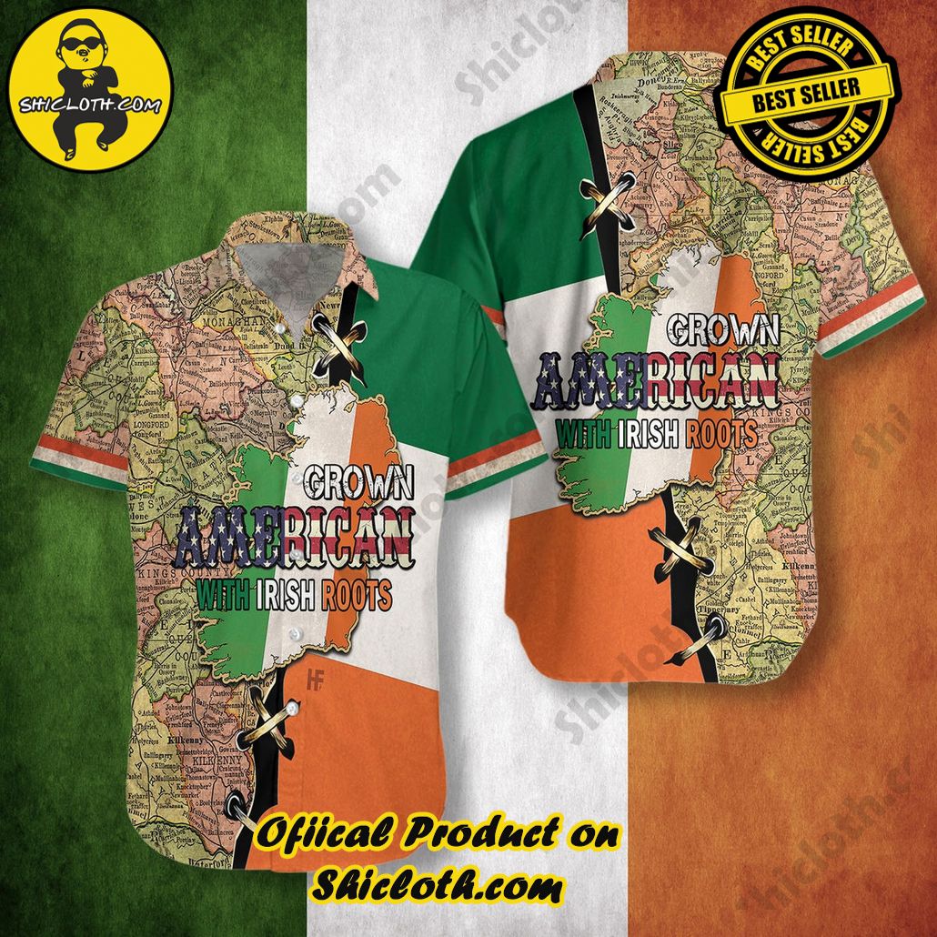 American Grown With Irish Roots Hawaiian Shirt