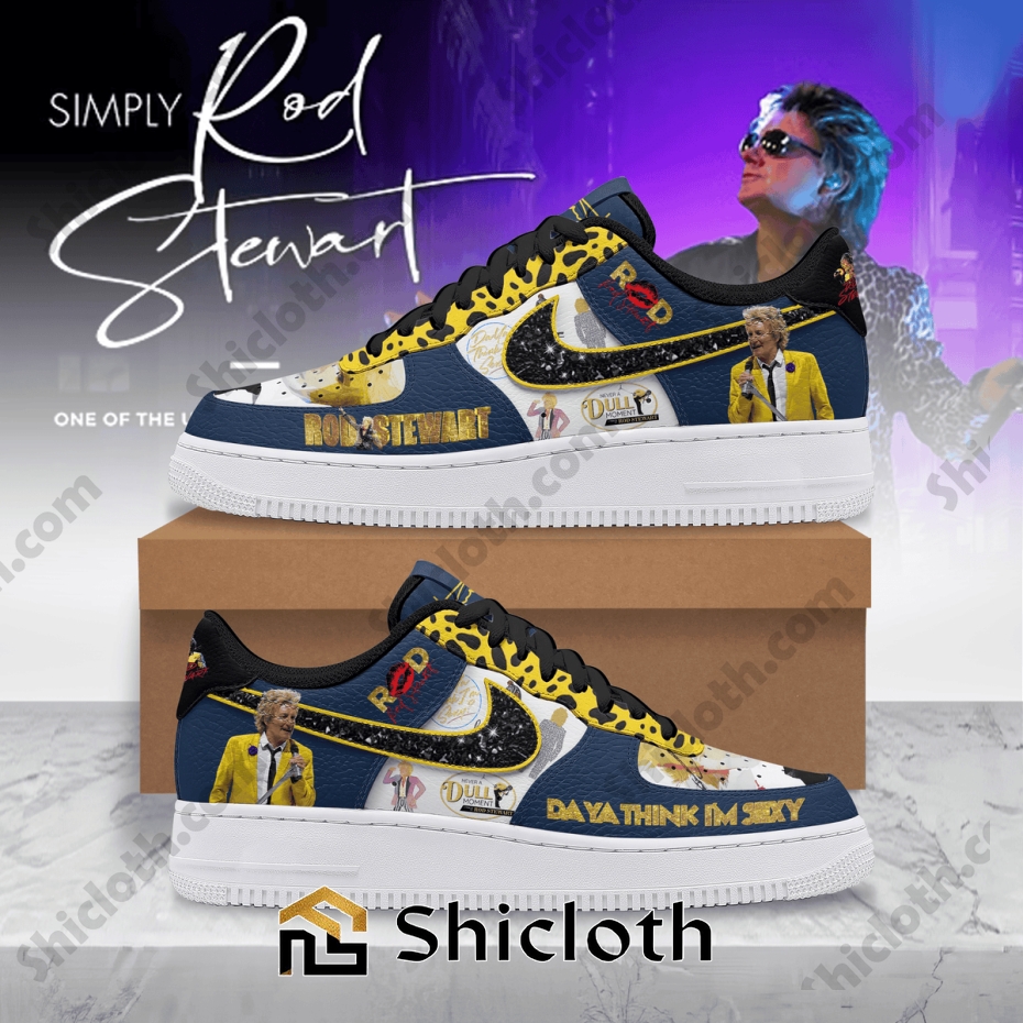 Rod Stewart Da Ya Think I’m Sexy Nike Air Force 1