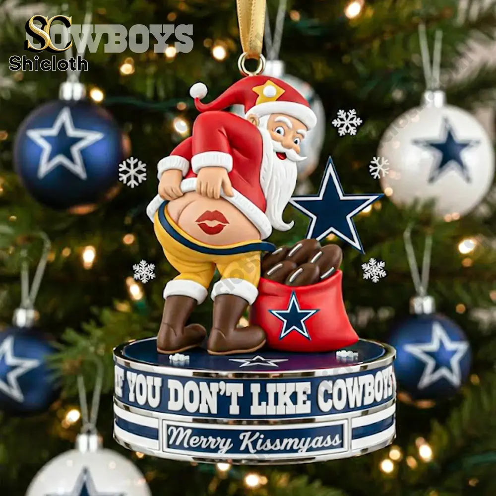 YOU DON'T LIKE COWBOYS Merry Kissmyass Arcrylic Ornament 4 YOU DON'T LIKE COWBOYS Merry Kissmyass Arcrylic Ornament - Image 4