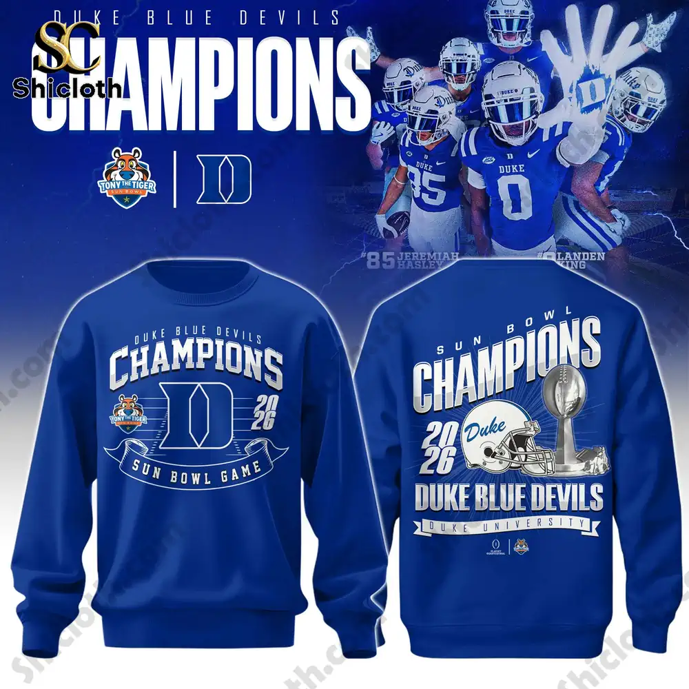 Duke Blue Devils Sun Bowl Champions 2026 Hoodie Shirt 4 Duke Blue Devils champions sweatshirt front and back!