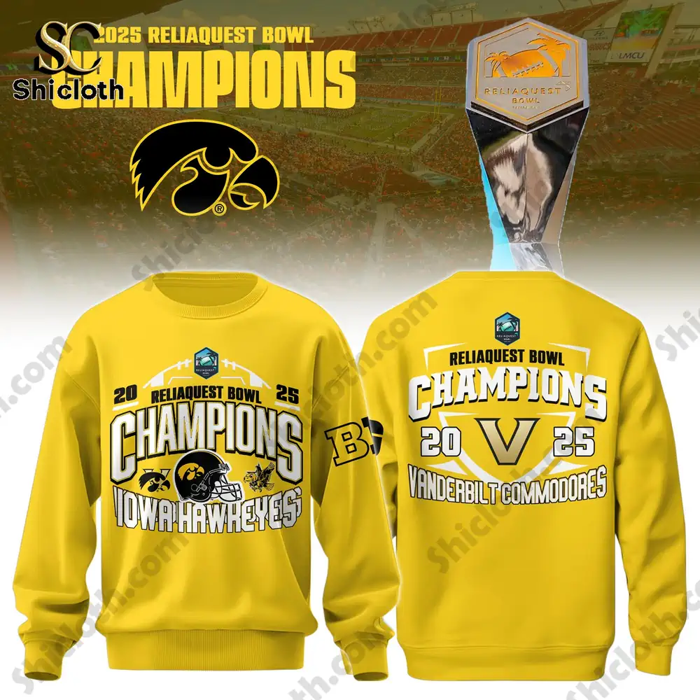 Iowa Hawkeyes ReliaQuest Bowl Champions 2025 Hoodie Shirt 3 Yellow bowl champions sweatshirt Iowa Hawkeyes and Vanderbilt Commodores!