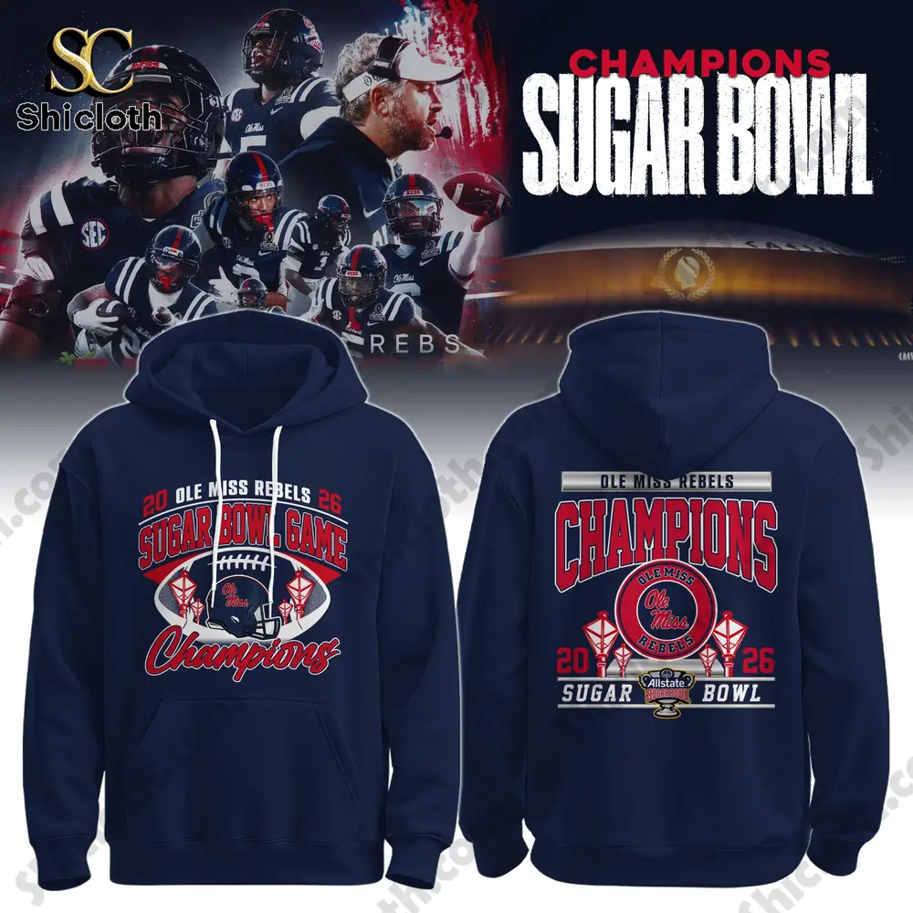 Ole Miss Rebels Sugar Bowl Champions 2026 Hoodie 8 Navy Ole Miss Sugar Bowl Champions hoodie front and back view!