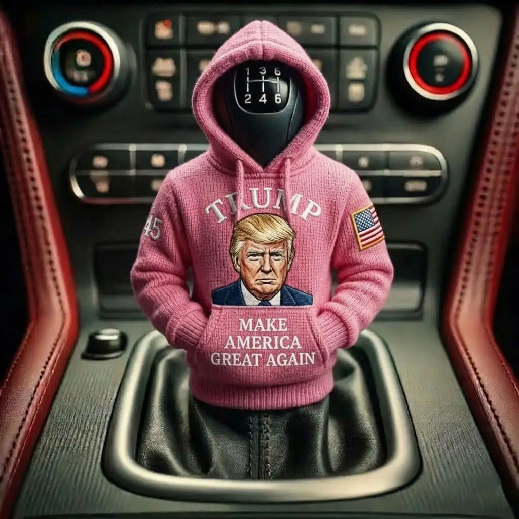 Donald Trump Make America Great Again Car Gear Shifts Hoodies 8 Car manual gear shifter wearing a pink miniature Donald Trump hoodie