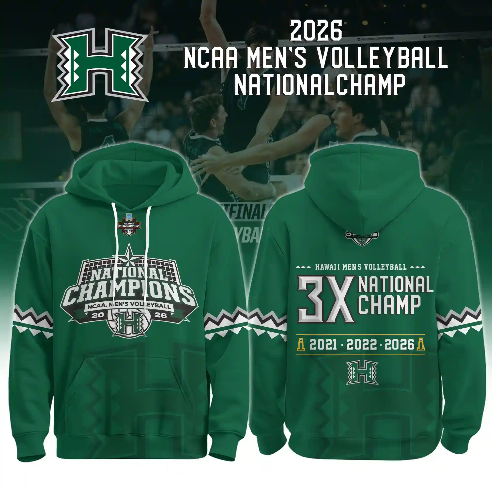 Green hoodie showing front and back designs with Hawaii logo and text celebrating the 2026 NCAA Mens Volleyball National Champions.