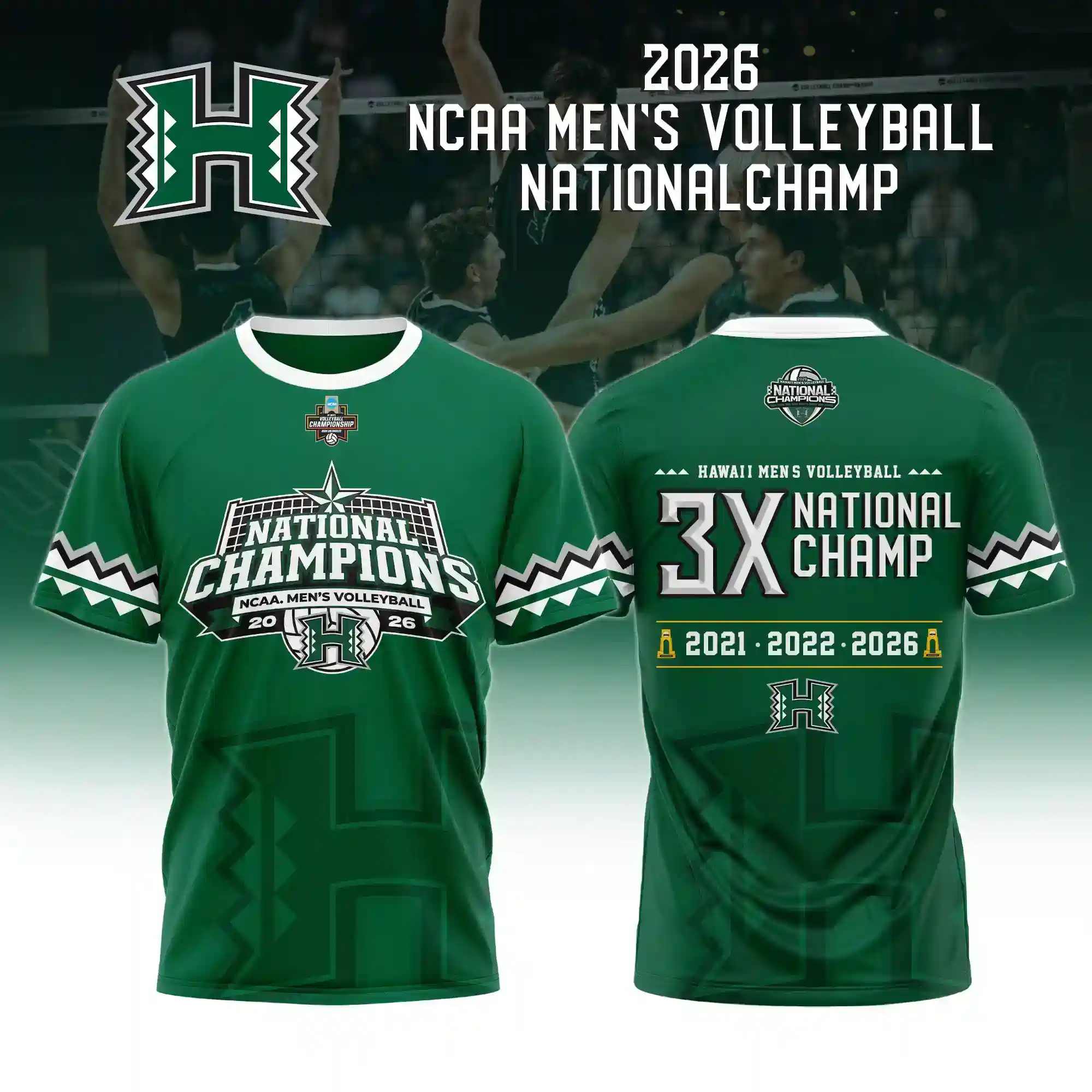 Hawaii Volleyball 3X Champions 2026 Limited Hoodie 3 Front and back view of a green short sleeve t shirt celebrating Hawaii Mens Volleyball as 3X National Champions.