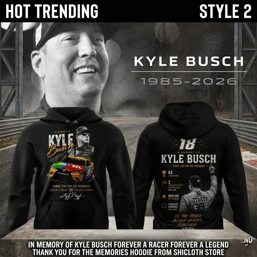Alternative view of In Memory Of Kyle Busch Forever A Racer Forever A Legend Thank You For The Memories Hoodie