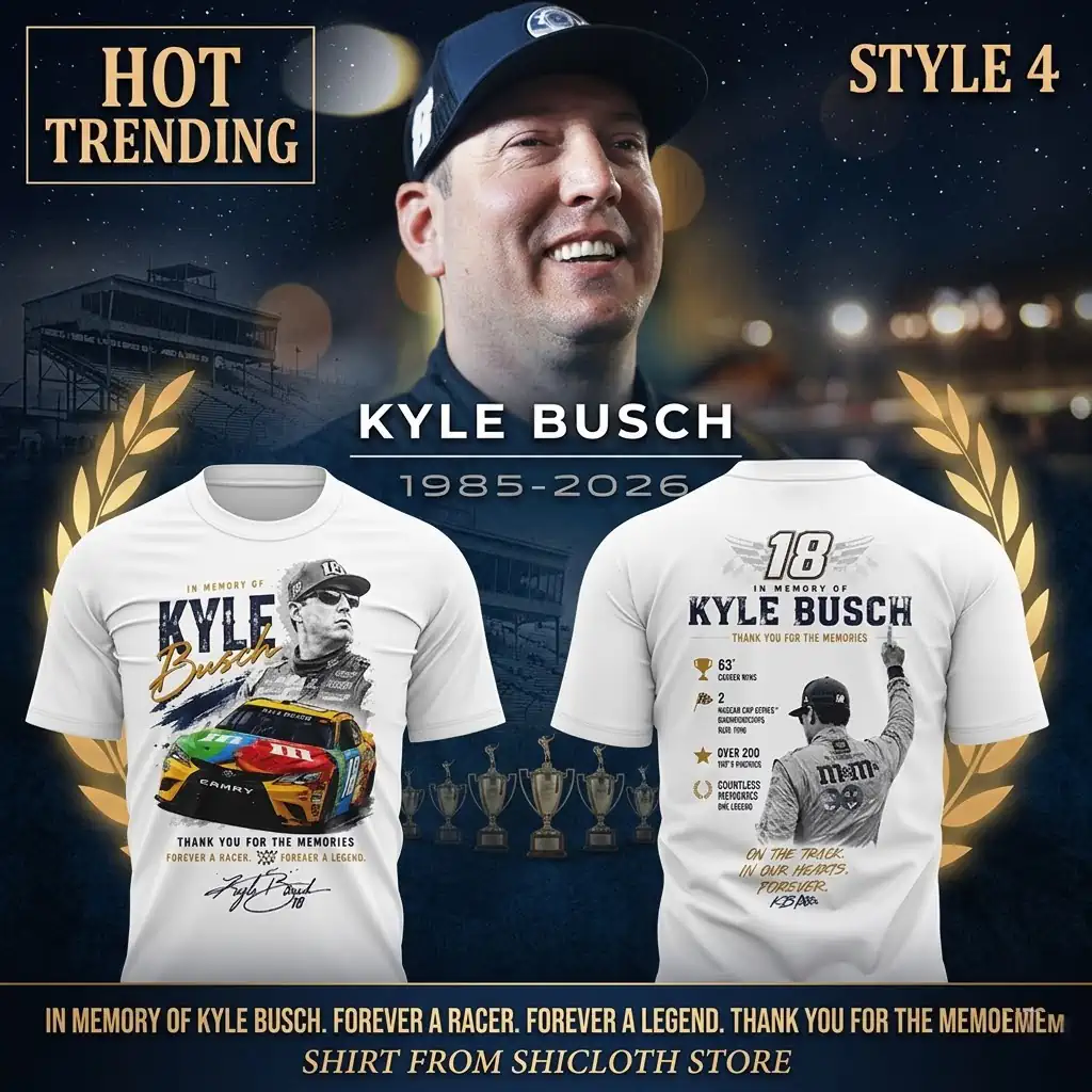 In Memory Of Kyle Busch Forever A Racer Forever A Legend Thank You For The Memories Tshirt 8 Kyle Busch commemorative t-shirt design front and back