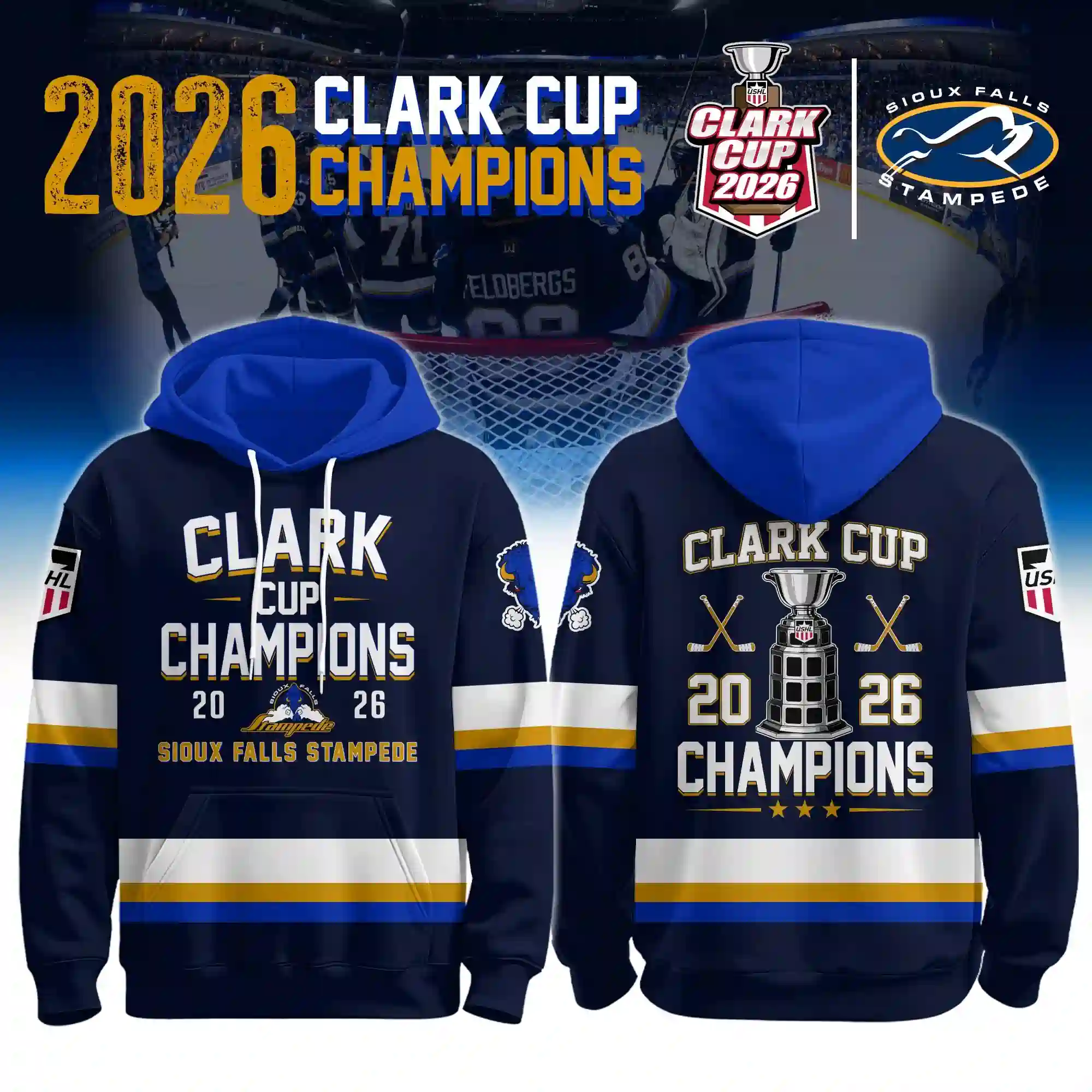 Sioux Falls Stampede Clark Cup Champions 2026 Hockey Jersey 3 Sioux Falls Stampede 2026 Clark Cup Champions hoodie with front and back views.