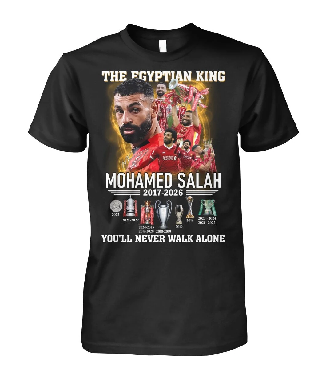 The Egyptian King Mohamed Salah 2017-2026 You'll Never Walk Alone Hoodie 4 Black t-shirt featuring Mohamed Salah and Liverpool FC trophies.